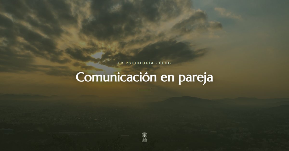Cómo mejorar la comunicación en pareja