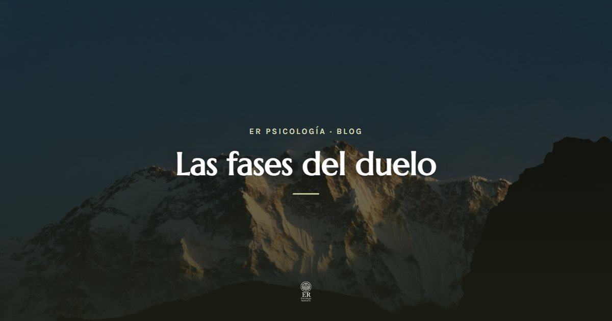 Las fases del duelo y cómo atravesarlo