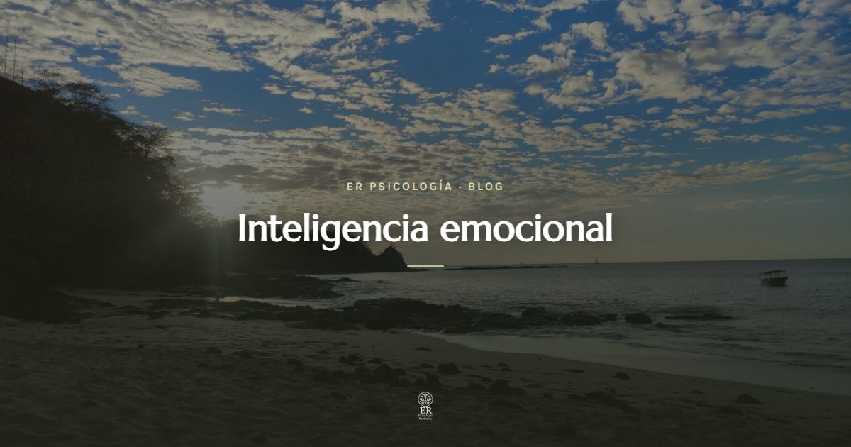 Inteligencia emocional: qué es y cómo desarrollarla