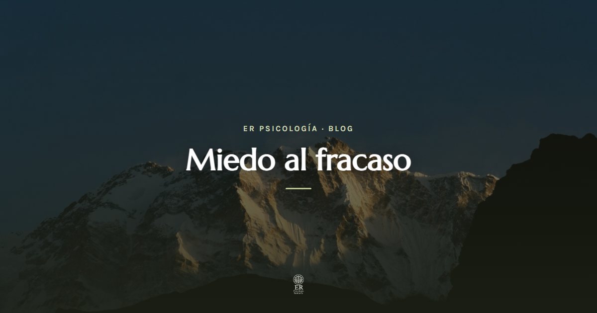 Miedo al fracaso: cómo evitar que te paralice