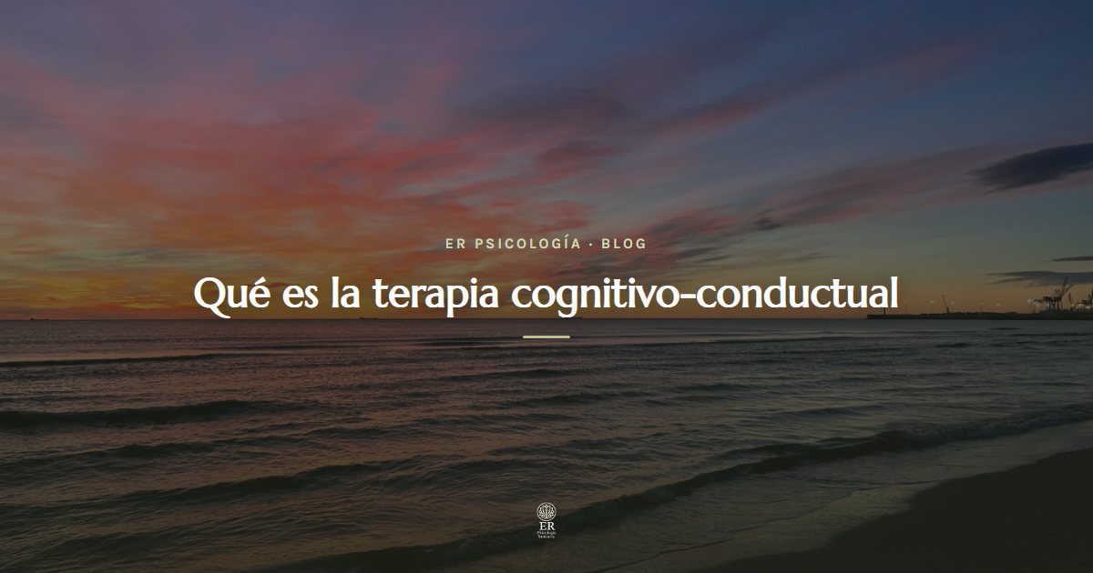 Qué es la terapia cognitivo-conductual (TCC)